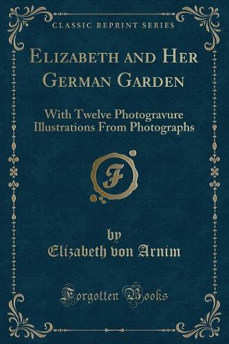 Elizabeth and Her German Garden