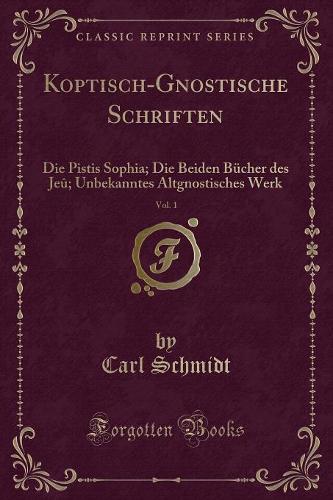 Koptisch-Gnostische Schriften, Vol. 1