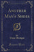 Another Man's Shoes (Classic Reprint)