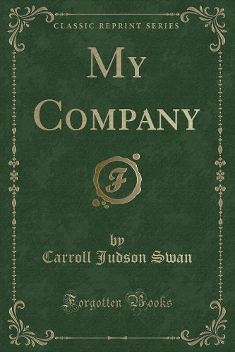 My Company (Classic Reprint)