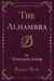 The Alhambra (Classic Reprint)