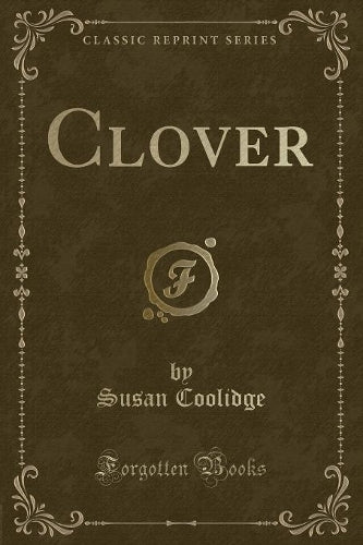 Clover (Classic Reprint)