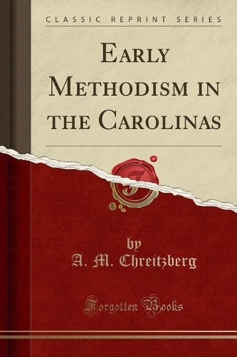 Early Methodism in the Carolinas (Classic Reprint)