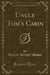 Uncle Tom's Cabin (Classic Reprint)