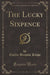 The Lucky Sixpence (Classic Reprint)