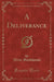A Deliverance (Classic Reprint)
