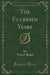 The Flurried Years (Classic Reprint)