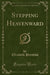 Stepping Heavenward (Classic Reprint)