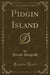 Pidgin Island (Classic Reprint)