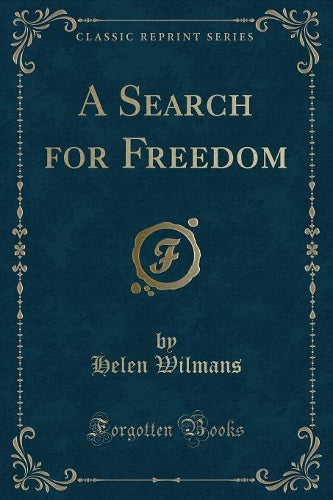 A Search for Freedom (Classic Reprint)
