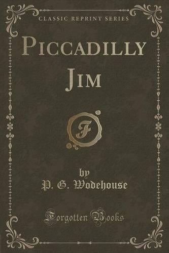 Piccadilly Jim (Classic Reprint)