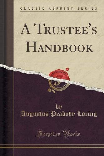 A Trustee's Handbook (Classic Reprint)