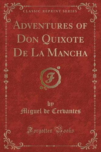 Adventures of Don Quixote de la Mancha (Classic Reprint)
