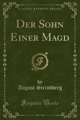 Der Sohn Einer Magd (Classic Reprint)