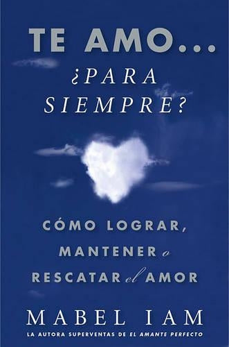 Te Amo... ¿Para Siempre? (I Love You. Now What?)