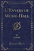 L'Envers Du Music-Hall (Classic Reprint)