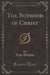 The Boyhood of Christ (Classic Reprint)