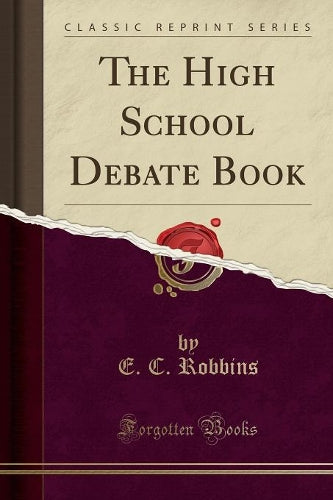 The High School Debate Book (Classic Reprint)