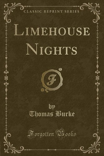 Limehouse Nights (Classic Reprint)