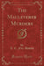 The Mauleverer Murders (Classic Reprint)