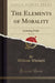 The Elements of Morality, Vol. 1 of 2