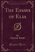 The Essays of Elia (Classic Reprint)