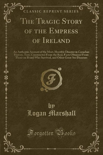 The Tragic Story of the Empress of Ireland