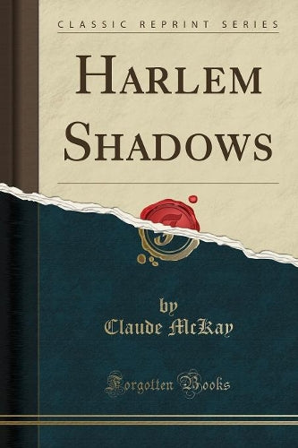 Harlem Shadows (Classic Reprint)