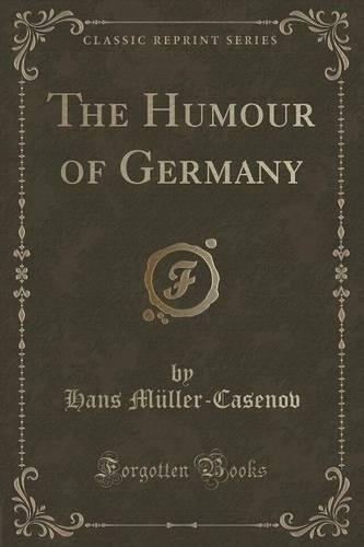 The Humour of Germany (Classic Reprint)