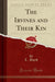The Irvines and Their Kin (Classic Reprint)