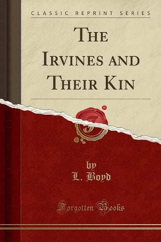 The Irvines and Their Kin (Classic Reprint)