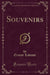 Souvenirs (Classic Reprint)