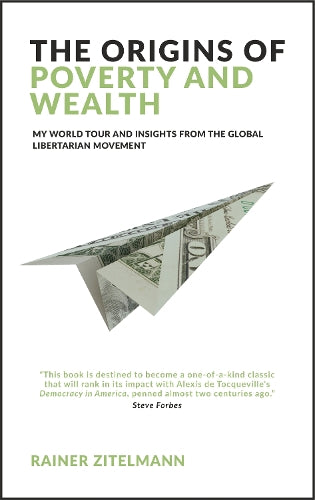 The Origins of Poverty and Wealth