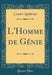 L'Homme de Génie (Classic Reprint)