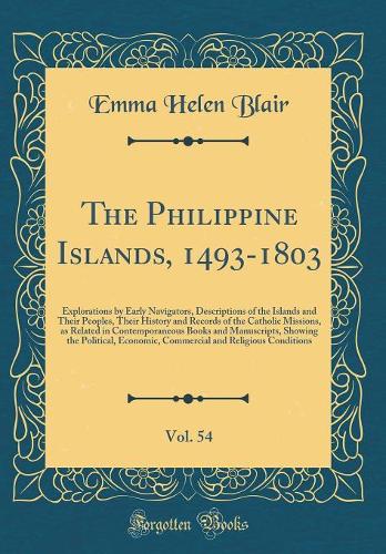 The Philippine Islands, 1493-1803, Vol. 54