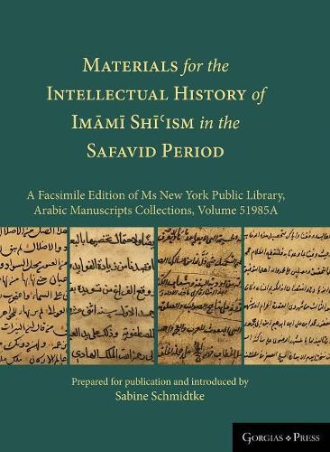 Materials for the Intellectual History of Imāmī Shīʿism in the Safavid Period