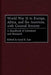 World War II in Europe, Africa, and the Americas, with General Sources