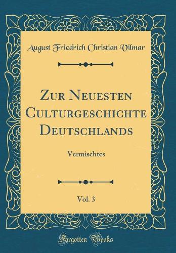 Zur Neuesten Culturgeschichte Deutschlands, Vol. 3