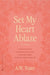 Set My Heart Ablaze (for Women)