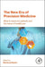 The New Era of Precision Medicine
