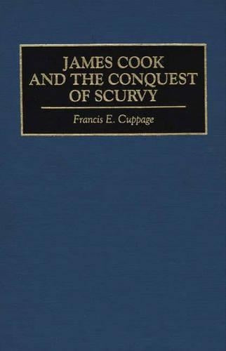 James Cook and the Conquest of Scurvy