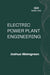 Electric Power Plant Engineering