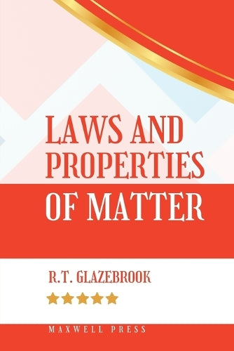 Laws and Properties of Matter