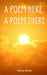A Poem Here, A Poem There