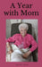A Year with Mom