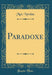 Paradoxe (Classic Reprint)