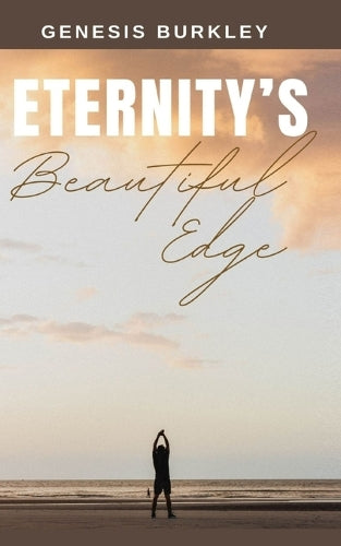 Eternity’s Beautiful Edge