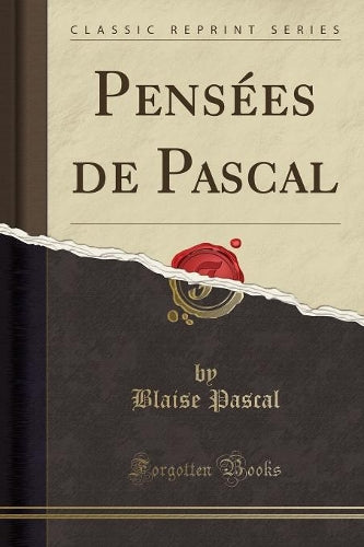 Pensées de Pascal (Classic Reprint)