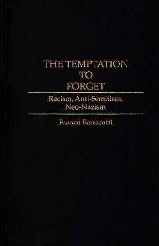 The Temptation to Forget