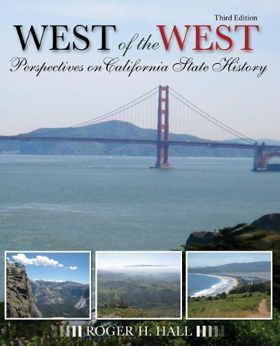 The West of the West: Perspectives on California State History